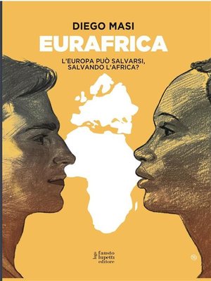 cover image of Eurafrica--L'Europa può salvarsi salvando l'Africa? (e-book)